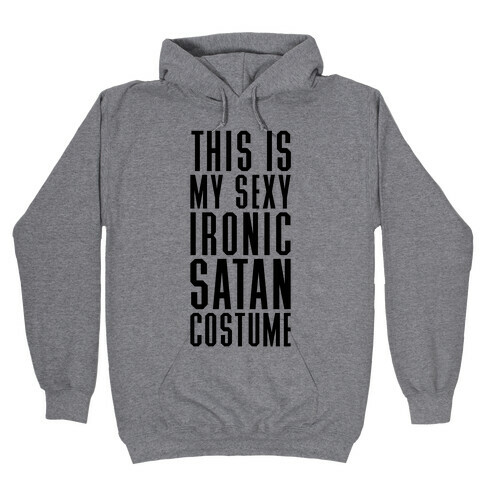 This Is My Sexy Ironic Satan Costume Hooded Sweatshirt