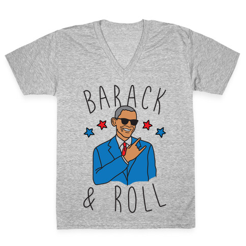 Barack and Roll V-Neck Tee Shirt