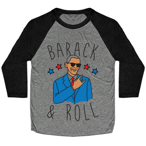 Barack and Roll Baseball Tee