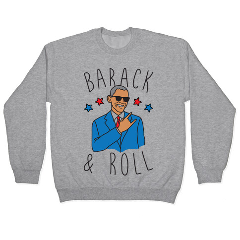 Barack and Roll Pullover