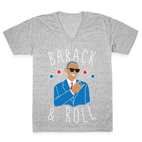 Barack and Roll V-Neck Tee Shirt