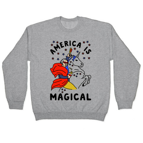 America Is Magical Pullover