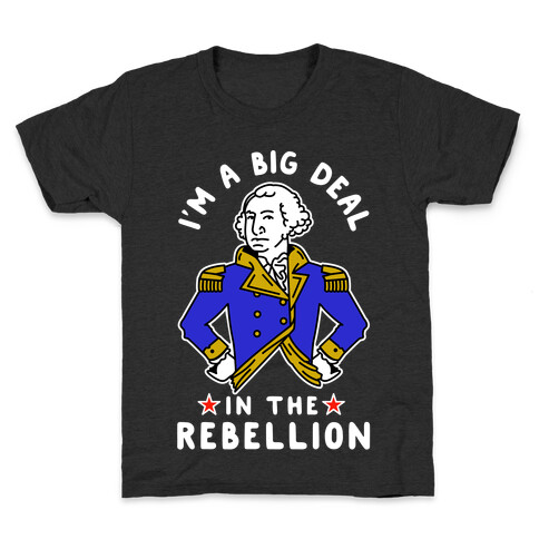 I'm a Big Deal in the Rebellion Kids T-Shirt