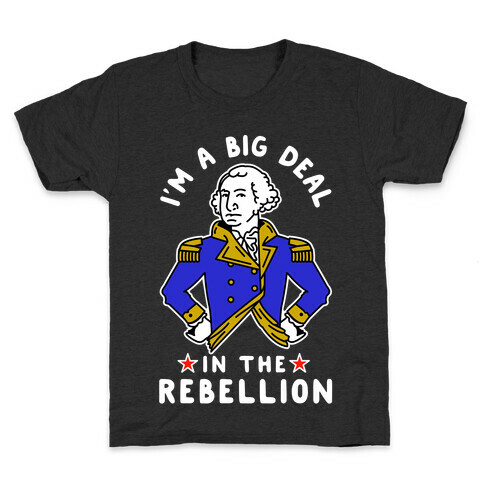 I'm a Big Deal in the Rebellion Kids T-Shirt