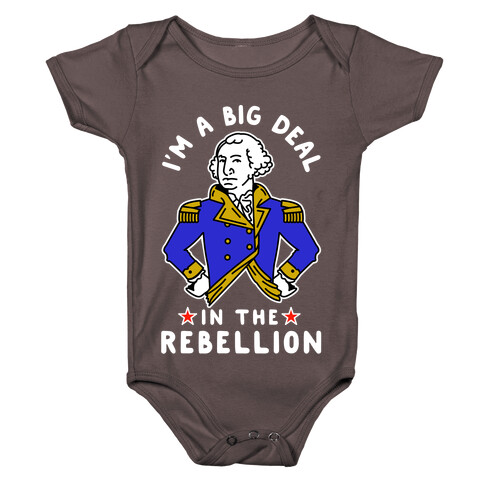 I'm a Big Deal in the Rebellion Baby One-Piece