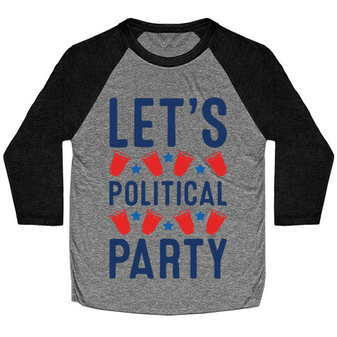 Let's Political Party Baseball Tee