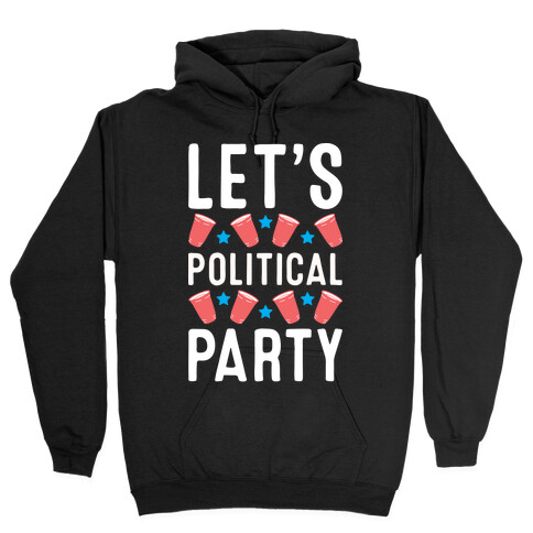 Let's Political Party Hooded Sweatshirt