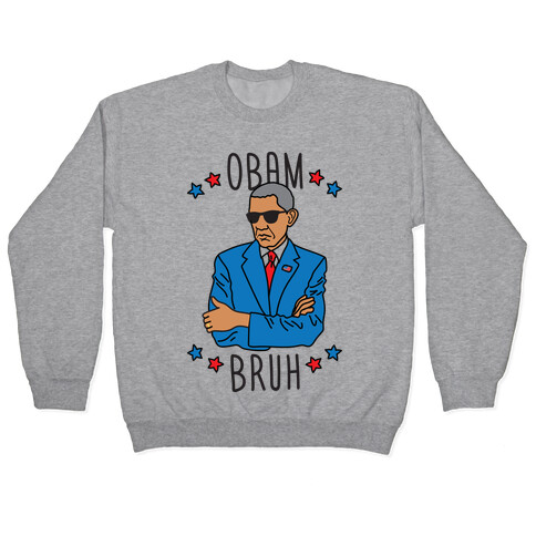 ObamBRUH Pullover