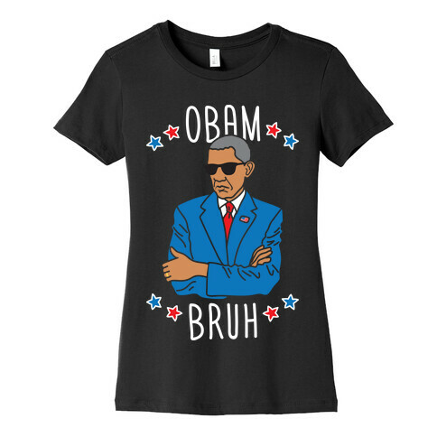 ObamBRUH Womens T-Shirt