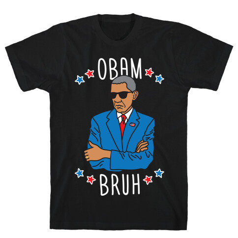 ObamBRUH T-Shirt
