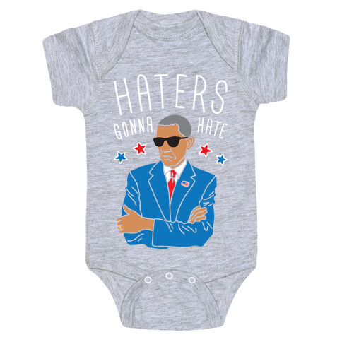 Obama - Haters Gonna Hate Baby One-Piece