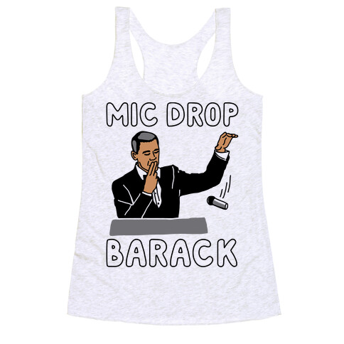 Mic Drop Barack Racerback Tank Top