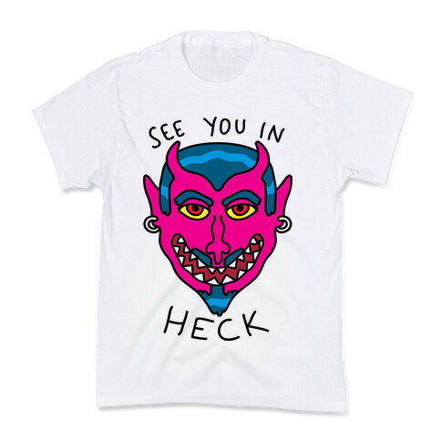 See You In Heck Kids T-Shirt