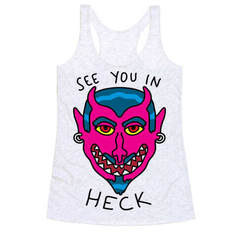 See You In Heck Racerback Tank Top