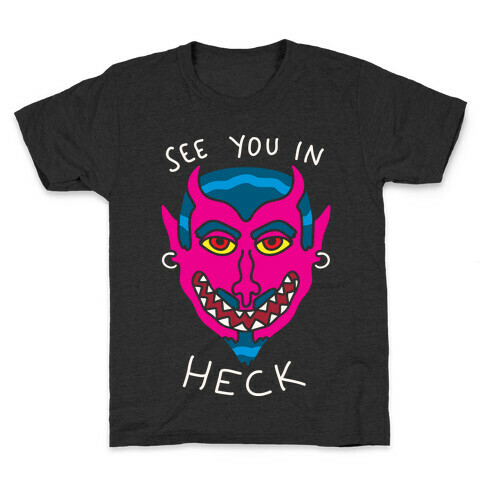 See You In Heck Kids T-Shirt