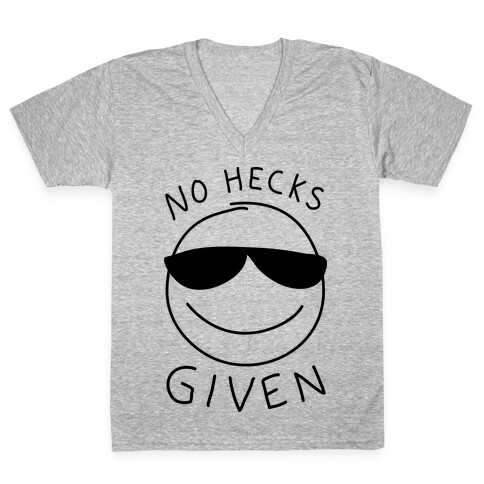 No Hecks Given V-Neck Tee Shirt