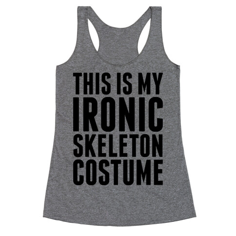 Ironic Skeleton Costume Racerback Tank Top