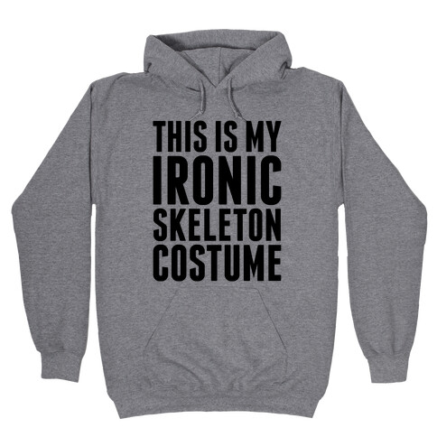 Ironic Skeleton Costume Hooded Sweatshirt