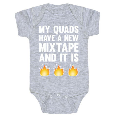 My Quads Have A New Mixtape And It Is FIRE Baby One-Piece