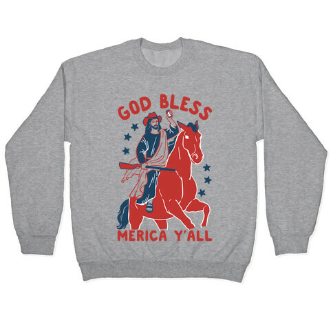 God Bless Merica Y'all: Cowboy Jesus Pullover