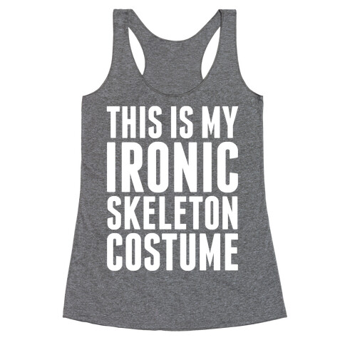 Ironic Skeleton Costume Racerback Tank Top