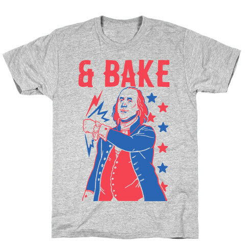 Shake & Bake: Benjamin Franklin T-Shirt