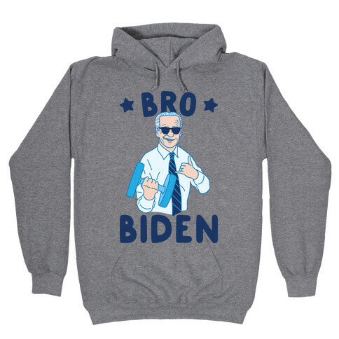 Bro Biden Hooded Sweatshirt