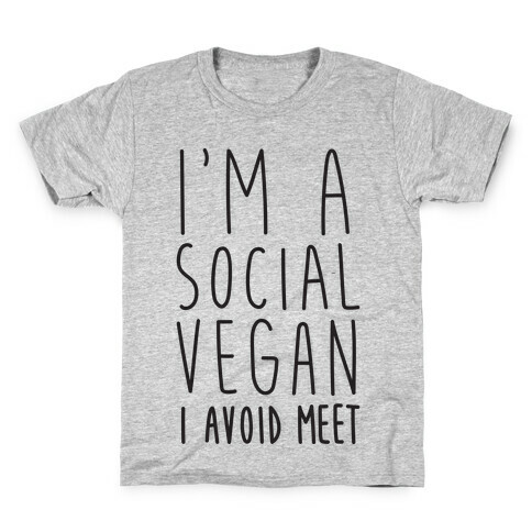 I'm A Social Vegan, I Avoid Meet Kids T-Shirt