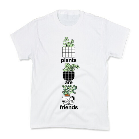 Plants Are Friends Kids T-Shirt