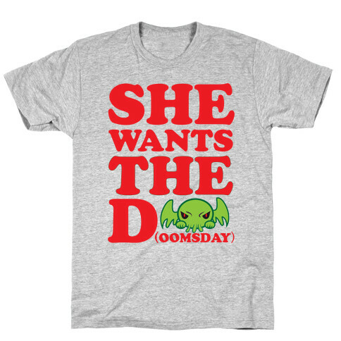 She Wants the Doomsday T-Shirt