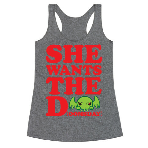 She Wants the Doomsday Racerback Tank Top