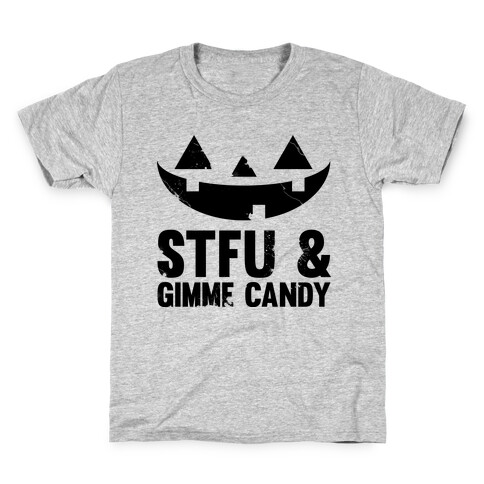 STFU & Gimme Candy Kids T-Shirt