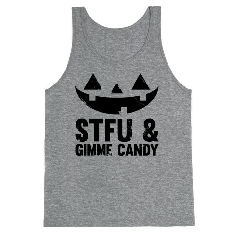 STFU & Gimme Candy Tank Top