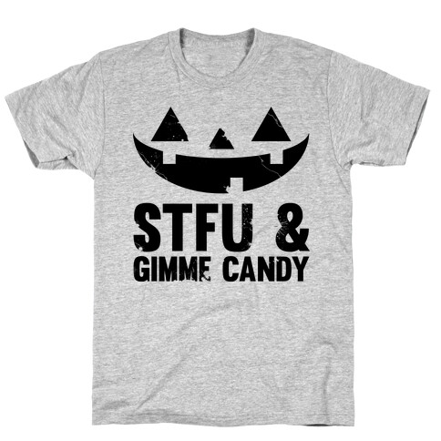 STFU & Gimme Candy T-Shirt