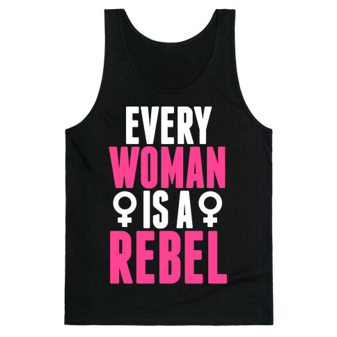 Every Woman Is Rebel Tank Top