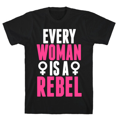 Every Woman Is Rebel T-Shirt