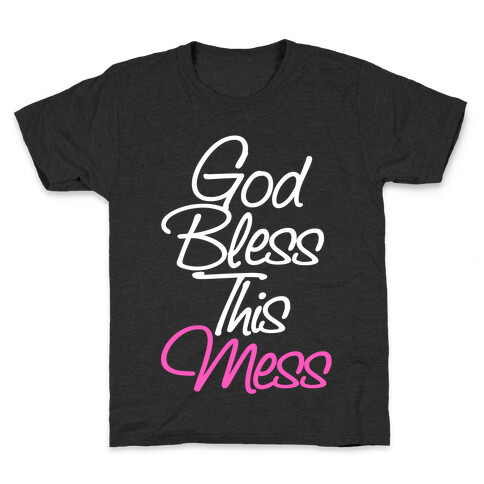 God Bless This Mess Kids T-Shirt