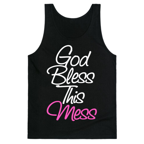 God Bless This Mess Tank Top