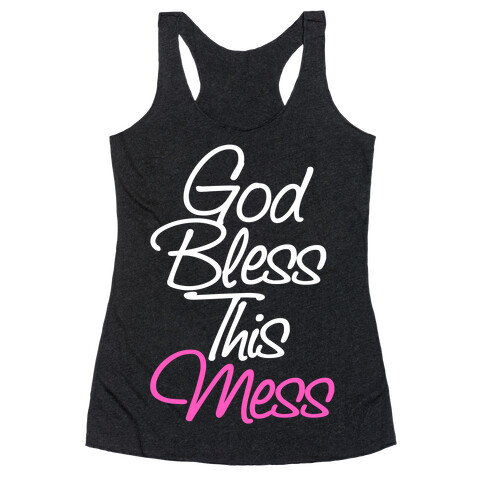 God Bless This Mess Racerback Tank Top