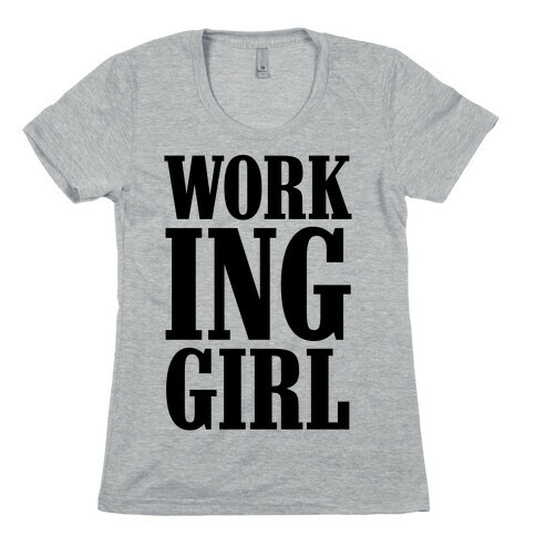 Working Girl Womens T-Shirt