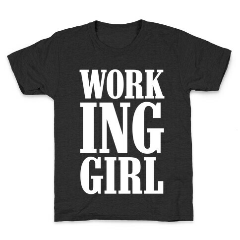 Working Girl Kids T-Shirt