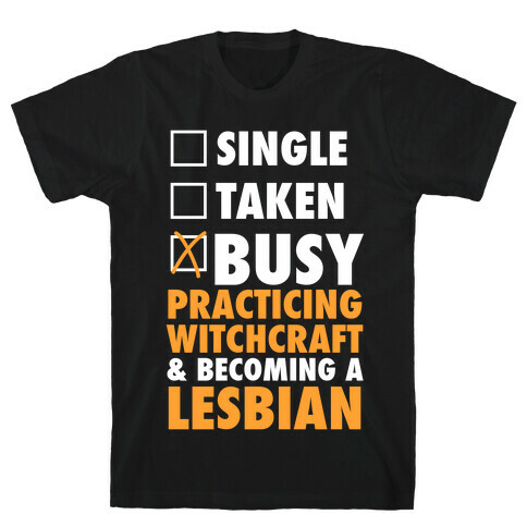 Busy Practicing Witchcraft & Becoming A Lesbian (White Ink) T-Shirt