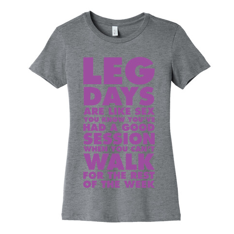 Leg Days Are Like Sex Womens T-Shirt