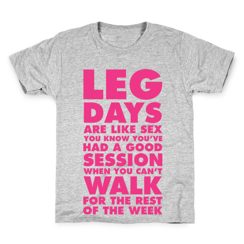 Leg Days Are Like Sex Kids T-Shirt