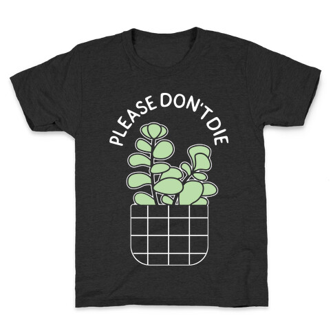 Please Don't Die Kids T-Shirt