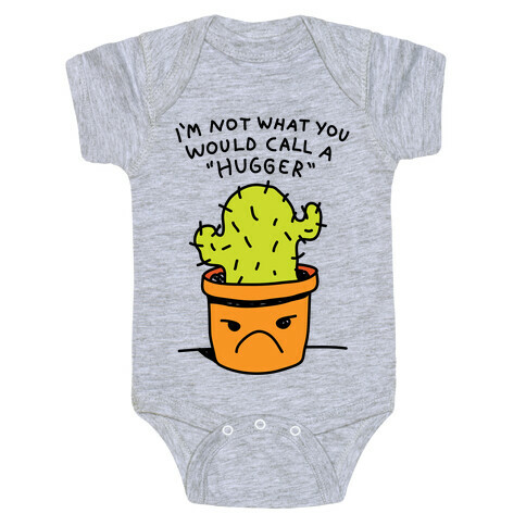 I'm Not What You Would Call A Hugger Baby One-Piece