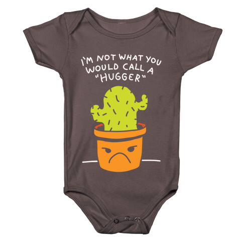 I'm Not What You Would Call A Hugger Baby One-Piece