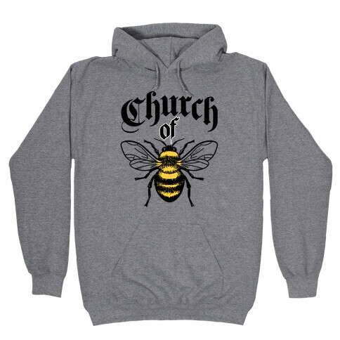 Church Of Bee Hooded Sweatshirt