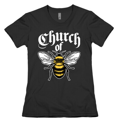 Church Of Bee Womens T-Shirt