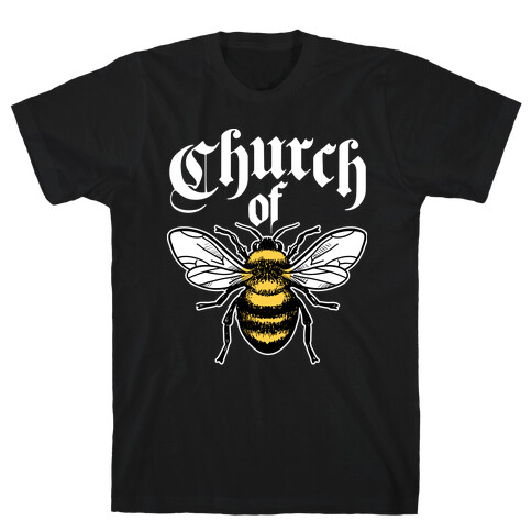 Church Of Bee T-Shirt